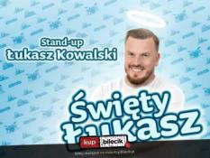 Bolesławiec Wydarzenie Stand-up Bolesławiec | Łukasz Kowalski - Święty Łukasz | 10.01.25, g. 19:00