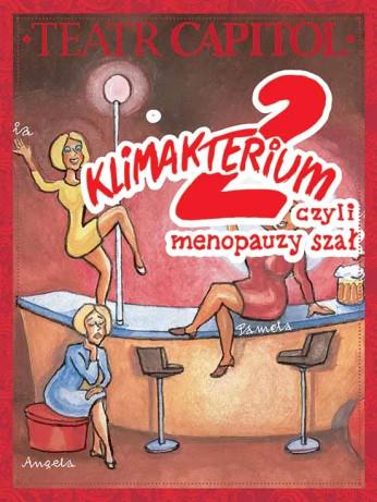 Bolesławiec Wydarzenie Spektakl Klimakterium 2 czyli menopauzy szał